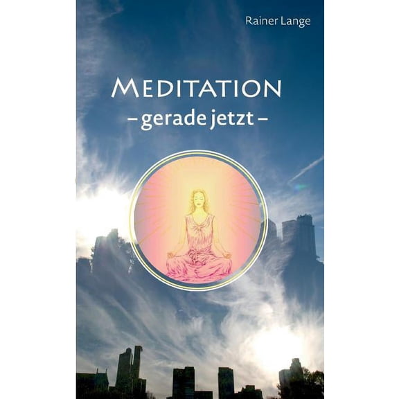 Meditation - gerade jetzt, (Paperback)