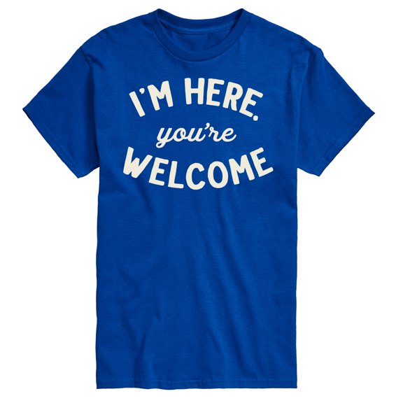 Instant Message - I'm Here You're Welcome Short Sleeve Graphic T-Shirt