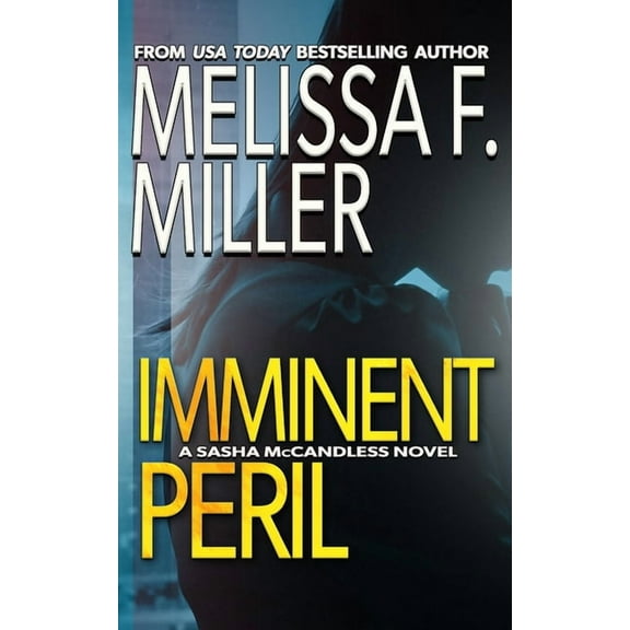 Imminent Peril (Paperback) by Melissa F Miller
