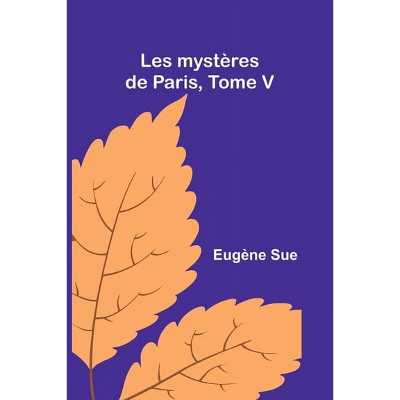 Les mystÃ¨res de Paris, Tome V, (Paperback)