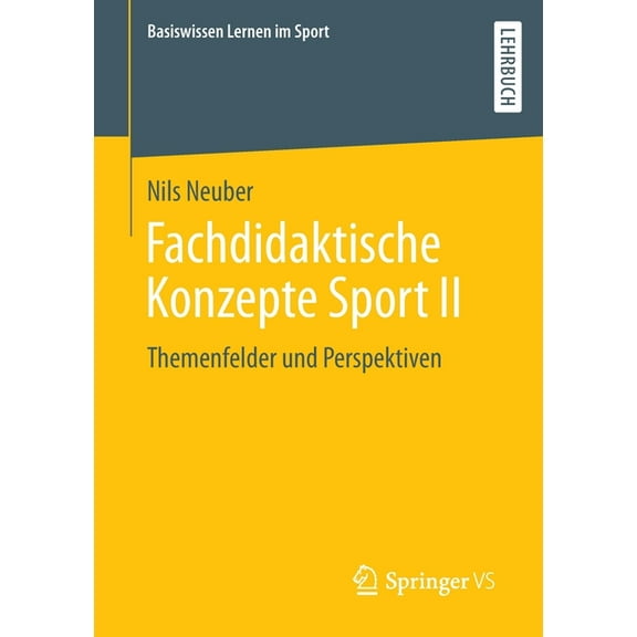 Basiswissen Lernen Im Sport: Fachdidaktische Konzepte Sport II: Themenfelder Und Perspektiven (Paperback)