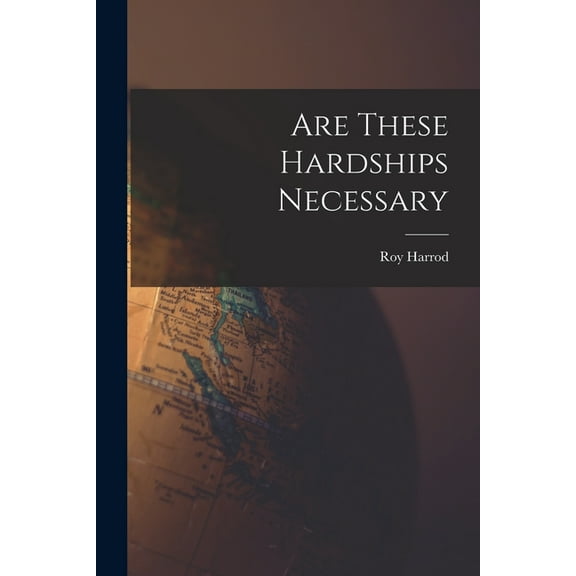 Are These Hardships Necessary (Paperback)