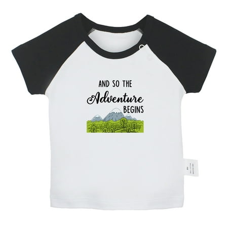 

And So The Adventure Begins Funny T shirt For Baby Newborn Babies T-shirts Infant Tops 0-24M Kids Graphic Tees Clothing (Short Black Raglan T-shirt 12-18 Months)