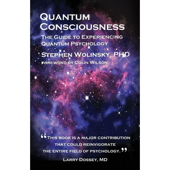 Quantum Consciousness: The Guide to Experiencing Quantum Psychology, (Paperback)