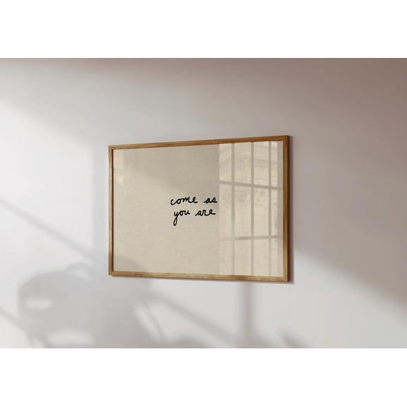 Come As You Are Art Print, Hand Drawn Typography, Neutral Home Decor, Unframed Paper Print Size 8x12