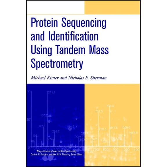 Wiley Mass Spectrometry Protein Sequencing and Identification Using Tandem Mass Spectrometry, Book 2, (Hardcover)