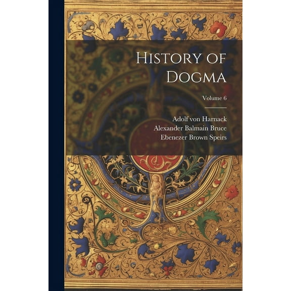 History of Dogma; Volume 6 (Paperback)