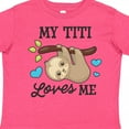 thumbnail image 4 of Inktastic My Titi Loves Me with Sloth and Hearts Boys or Girls Toddler T-Shirt, 4 of 5