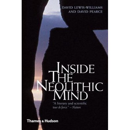 Pre-Owned Inside the Neolithic Mind: Consciousness Cosmos and the Realm of the Gods (Paperback) 0500288275 9780500288276