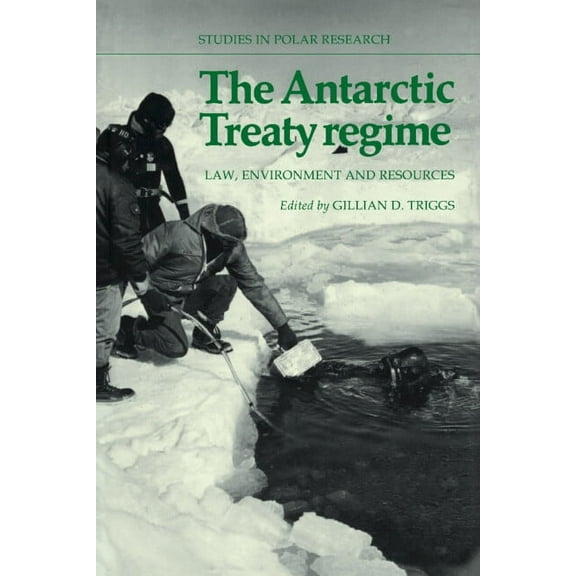 Studies in Polar Research The Antarctic Treaty Regime, (Paperback)