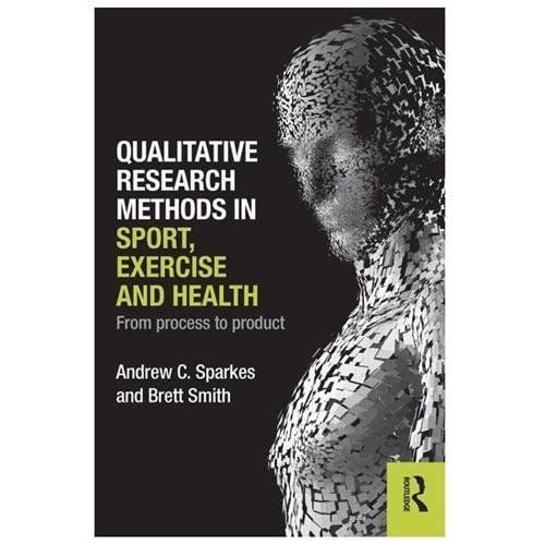 Qualitative Research Methods in Sport, Exercise and Health
