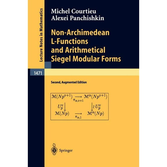 Lecture Notes in Mathematics Non-Archimedean L-Functions and Arithmetical Siegel Modular Forms, Book 1471, (Paperback)