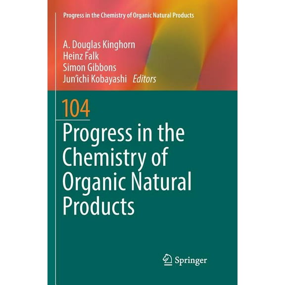 Progress in the Chemistry of Organic Nat Progress in the Chemistry of Organic Natural Products 104, Book 104, (Paperback)