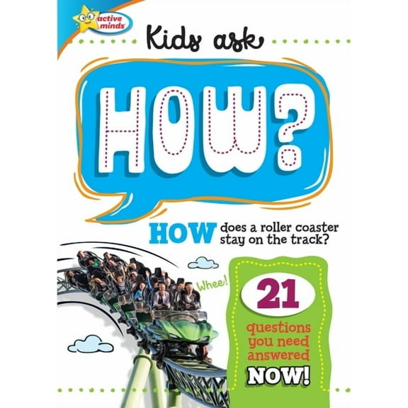 Active Minds Kids Ask HOW Does A Roller Coaster Stay On The