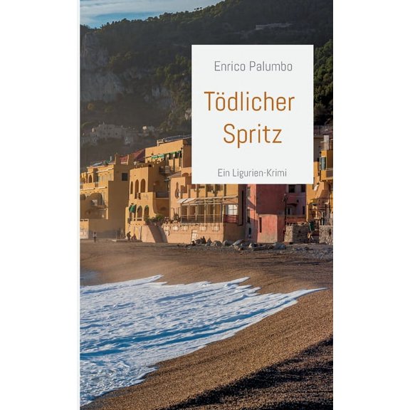 Tödlicher Spritz : Ein Ligurien-Krimi (Paperback)