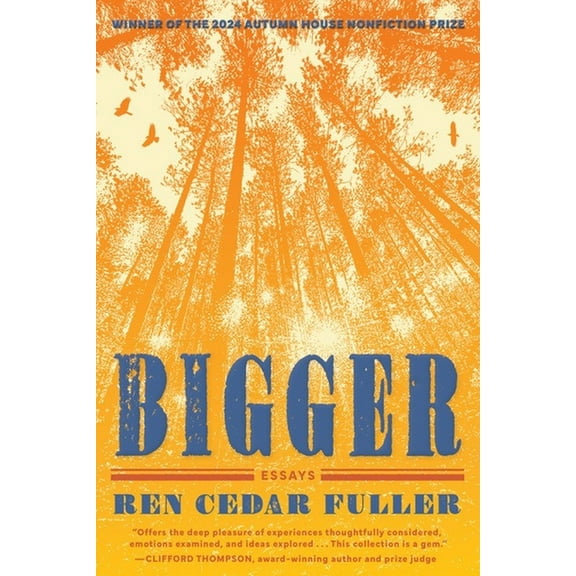 Autumn House Press Nonfiction Prize Bigger: Essays, (Paperback)