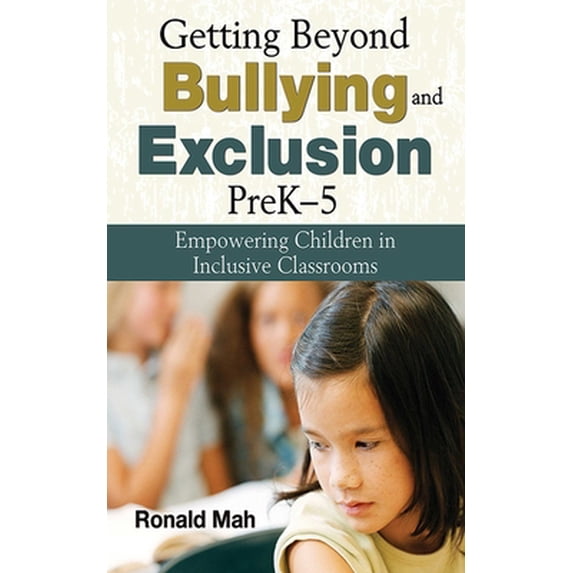 Pre-Owned Getting Beyond Bullying and Exclusion, PreK-5: Empowering Children in Inclusive Classrooms (Paperback) 162087878X 9781620878781