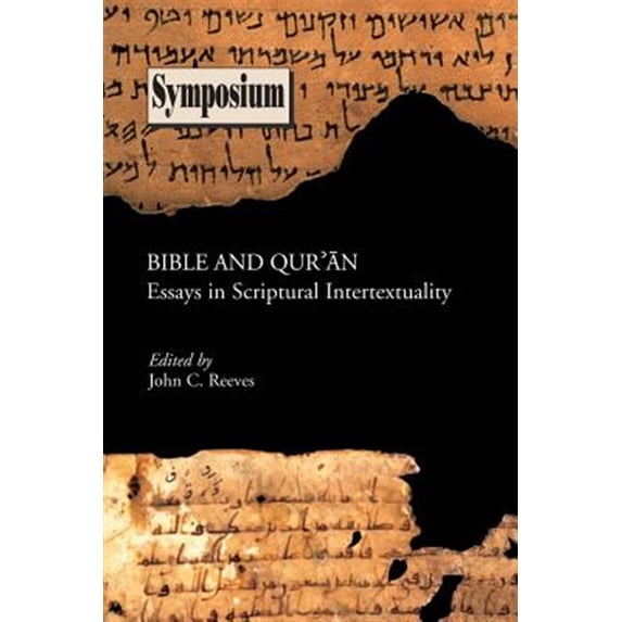 Pre-Owned Bible and Qu'ran: Essays in Scriptural Intertextuality (Symposium Series) Paperback