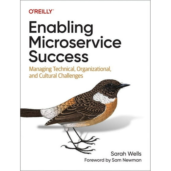Enabling Microservice Success: Managing Technical, Organizational, and Cultural Challenges (Paperback)