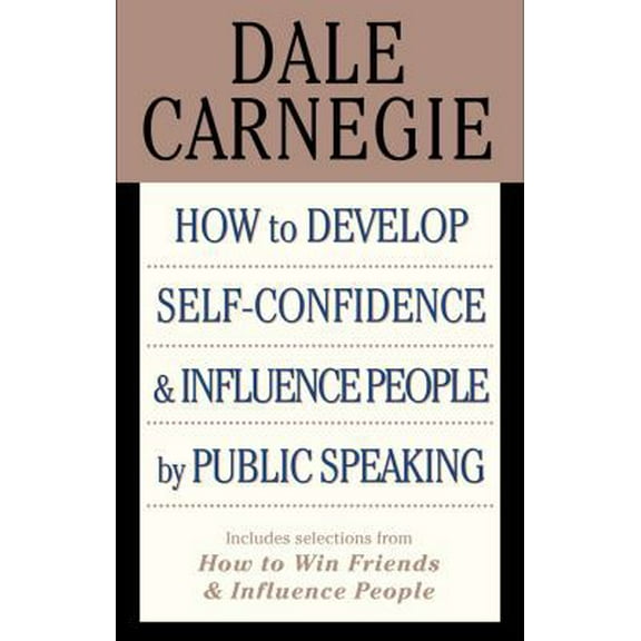 Pre-Owned How to Develop Self-confidence & Influence People By Public Speaking (Includes selections from How to Win Friends & Influence People) (Paperback) 1439169780 9781439169780