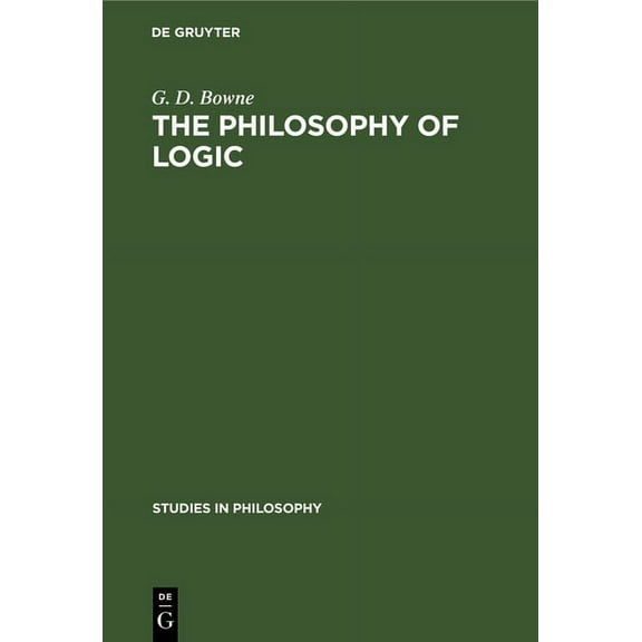 Studies in Philosophy The Philosophy of Logic: 1880-1908, Book 9, (Hardcover)