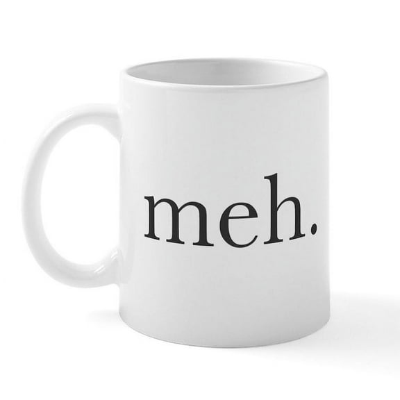 CafePress - Meh. Mug - 11 oz Ceramic Mug - Novelty Coffee Tea Cup