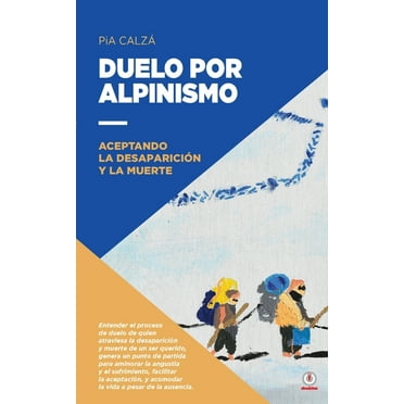Duelo por alpinismo: Aceptando la desaparición y la muerte, (Paperback)