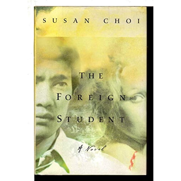 Pre-Owned The Foreign Student: A Novel (Hardcover) 006019149X 9780060191498