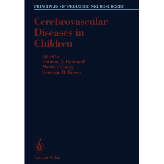 Principles of Pediatric Neurosurgery Cerebrovascular Diseases in Children, (Paperback)