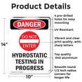 thumbnail image 2 of (2 Pack) Hydrostatic Testing OSHA Danger Sign 10 Inch X 14 Inch Indoor / Outdoor Rust-Free Aluminum Metal Signs for Workplace, Workshop, and Construction Site, Made in the USA, 2 of 8