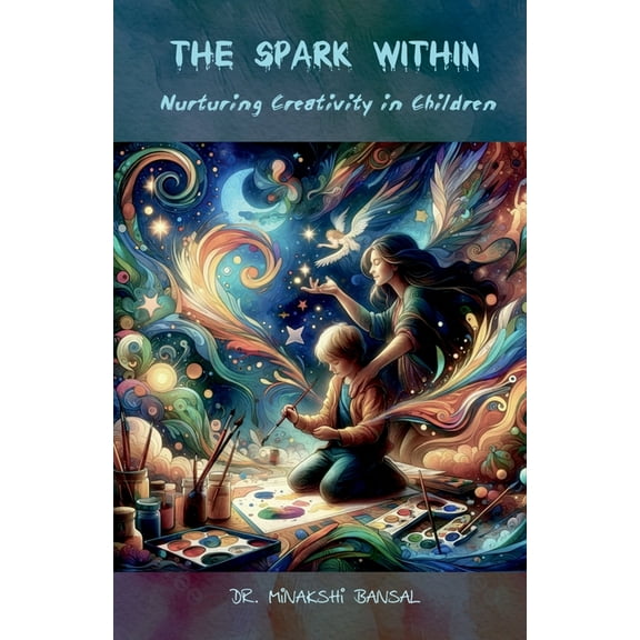The Spark Within, (Paperback)