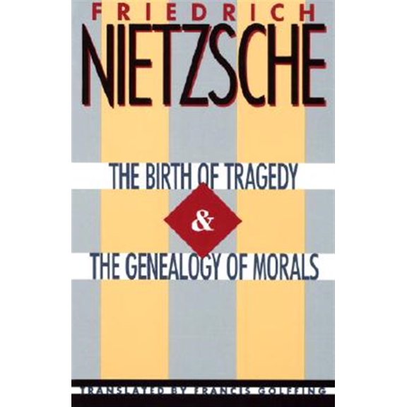 Pre-Owned The Birth of Tragedy & the Genealogy of Morals (Paperback) 0385092105 9780385092104