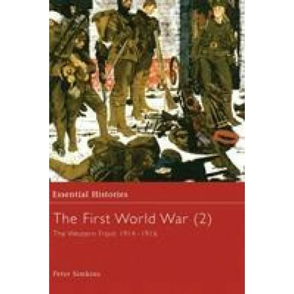 The First World War: Vol 2: The Western Front 1914-1916