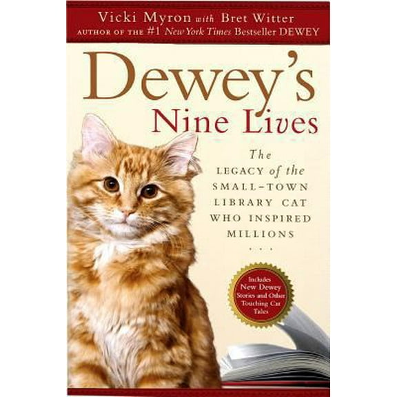 Pre-Owned Dewey's Nine Lives: The Legacy of the Small-Town Library Cat Who Inspired Millions (Hardcover) 0525951865 9780525951865
