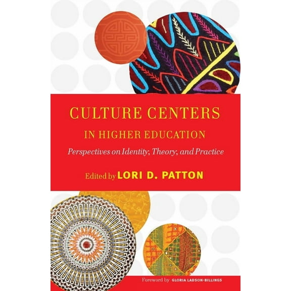 Culture Centers in Higher Education: Perspectives on Identity, Theory, and Practice, (Paperback)