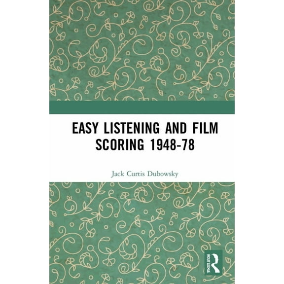 Easy Listening and Film Scoring 1948-78, (Hardcover)