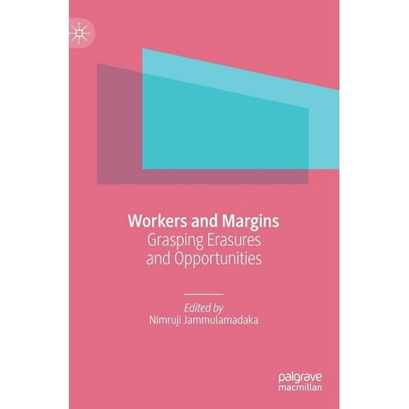 Workers and Margins: Grasping Erasures and Opportunities, (Hardcover)