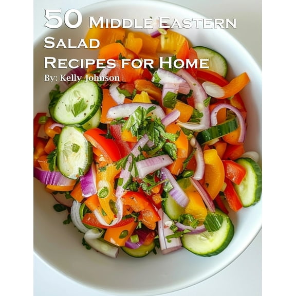 50 Middle Eastern Salad Recipes for Home, (Paperback)
