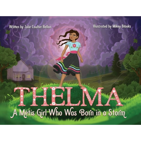 Thelma A Métis Girl Who Was Born in a Storm, (Paperback)