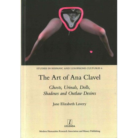 ISBN 9781907975653 product image for The Art of Ana Clavel: Ghosts, Urinals, Dolls, Shadows and Outlaw Desires | upcitemdb.com