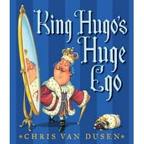 King Hugo's Huge Ego