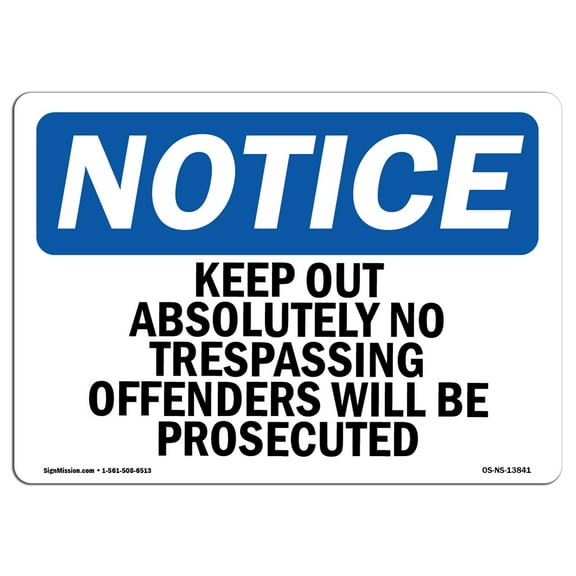 OSHA Notice Signs - Keep Out Absolutely No Trespassing Offenders | Decal | Protect Your Business, Work Site, Warehouse |  Made in the USA