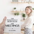 thumbnail image 6 of Zomyto 5x5 In I Am Positively Bedeviled With Meetings Et Cetera Wooden Box Sign Inspirational Desk Decor, 6 of 6