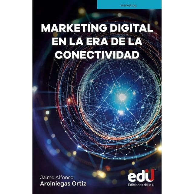 Marketing digital en la era de la conectividad