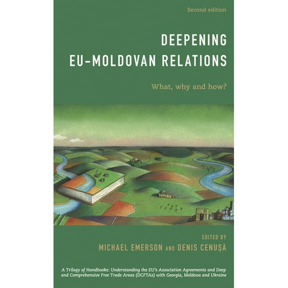 Deepening Eu-Moldovan Relations: What, Why and How?, (Paperback)