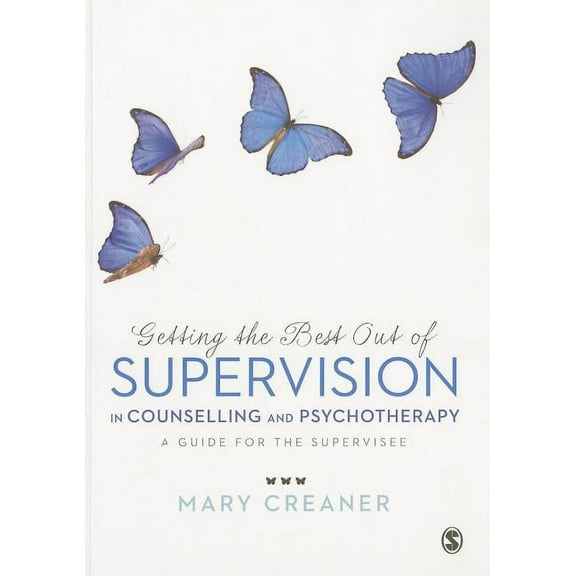 Getting the Best Out of Supervision in Counselling & Psychotherapy: A Guide for the Supervisee, (Paperback)