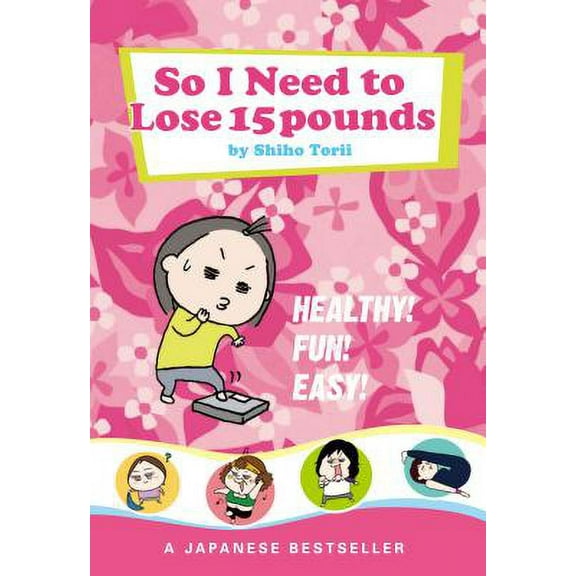 So I Need to Lose 15 Pounds