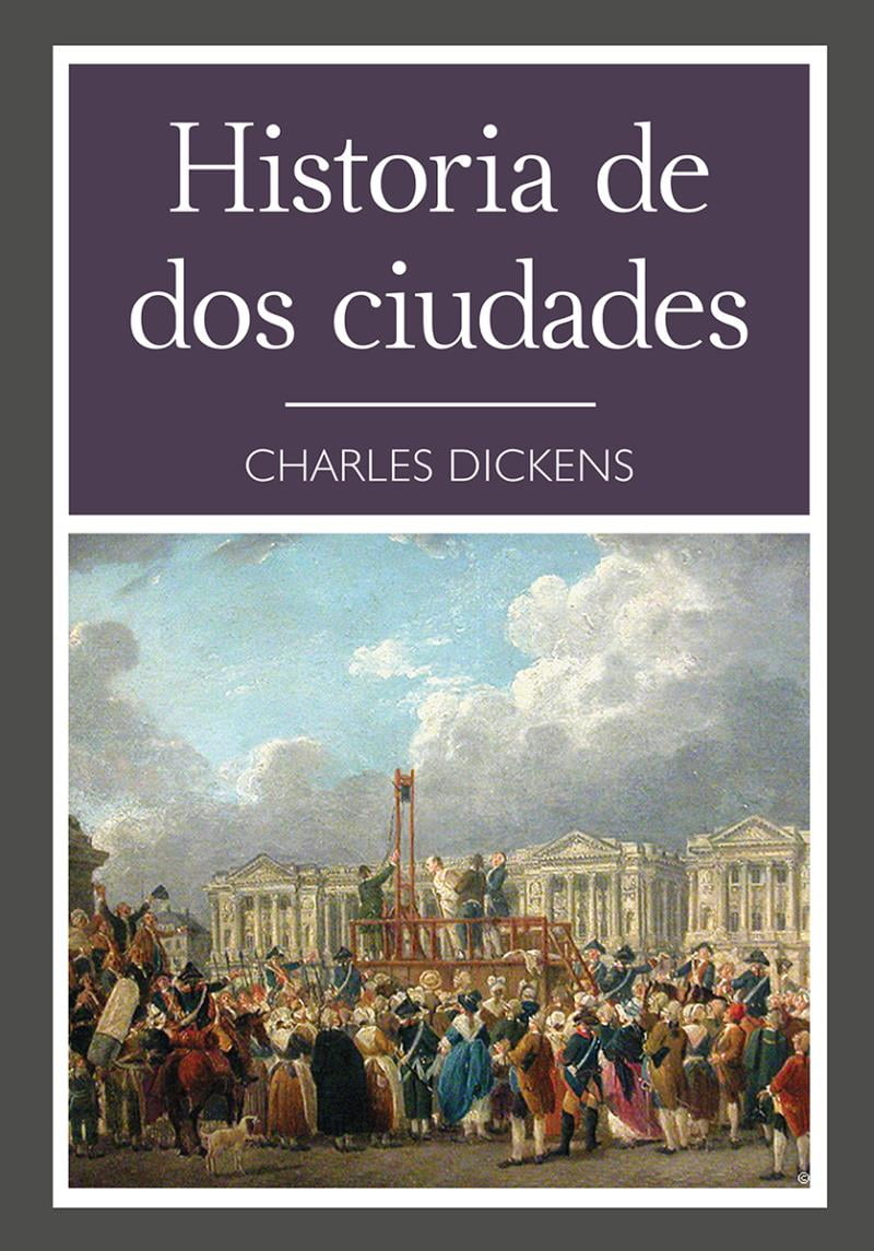 HISTORIA DE DOS CIUDADES GRUPO EDITORIAL TOMO CHARLES DICKENS | Bodega Aurrera en línea