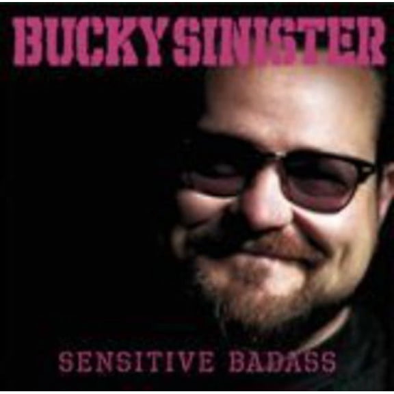Bucky Sinister - Sensitive Badass - Music & Performance - Vinyl