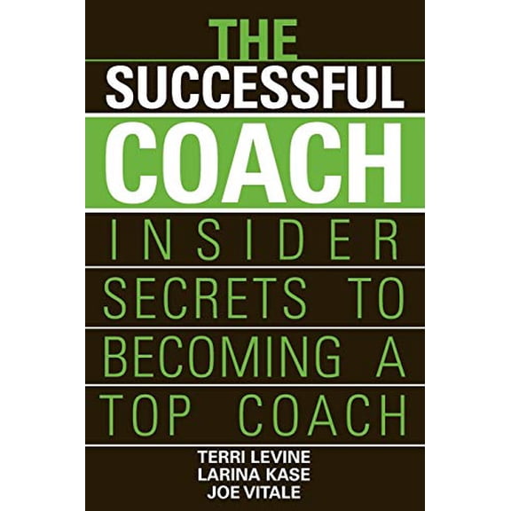 Pre-Owned The Successful Coach: Insider Secrets to Becoming a Top Coach, 9780471789963, 0471789968, Paperback, 1 edition
